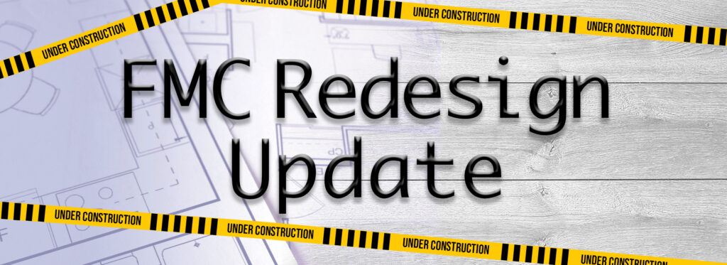 Banner that says 'FMC Redesign Update'
